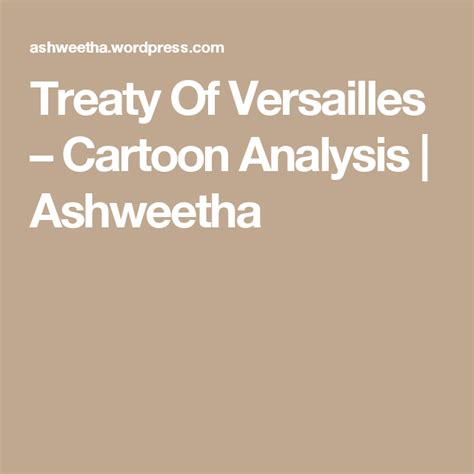 Treaty Of Versailles Cartoon Analysis Treaty Of