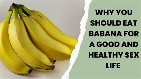 Why You Should Eat Banana For A Healthy Sex Life Youtube