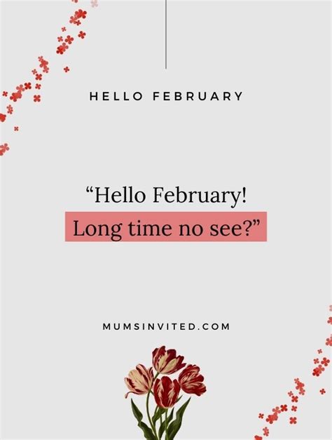 65 Hello February Quotes To Celebrate The Month Of Love Mums Invited