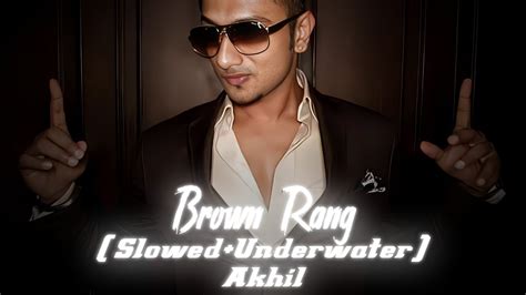 Brown Rang Slowedunderwater Yo Yo Honey Singh International Villager Youtube