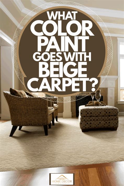 What Color Paint Goes With Beige Carpet Home Decor Bliss