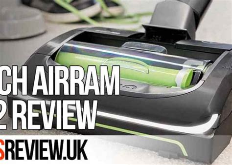Gtech Air Ram Mk2 Vacuum Cleaner Ultimate Year Review Toolsreviewuk