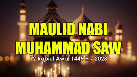 Menyambut Maulid Nabi 2023 Berikut Kisah Nabi Muhammad Saw Yang Penuh