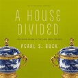 A House Divided - Audiobook by Pearl S. Buck, read by Adam Verner