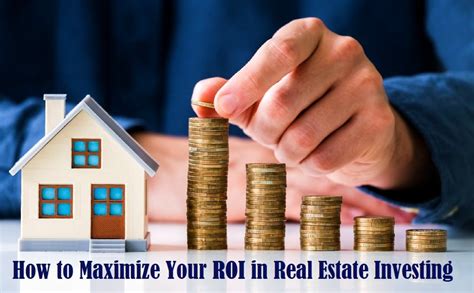How To Maximize Your ROI In Real Estate Investing SciTech Society