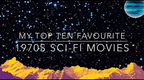 My Top Ten Favourite 1970s Sci Fi Movies Youtube