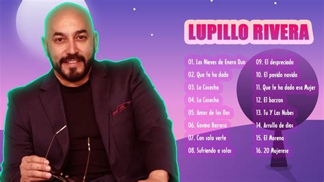 Lupillo Rivera Exitos 2021 Las 26 Mejores Canciones De Lupillo Rivera