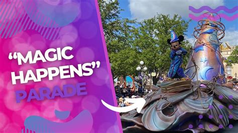 “magic Happens” Parade En Disneyland Park Es Bellísimo Youtube