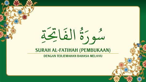 001 Surah Al Fatihah Dengan Terjemahan Bahasa Melayu سورة ٱلْفَاتِحَة