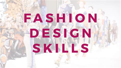 Fashion Design Skills The Creative Curator