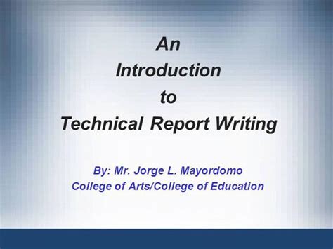 It is divided into sections which during year 1, term 1 you will be learning how to write formal english for technical communication. 1. Introduction to Technical Report Writing |authorSTREAM
