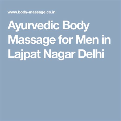 Ayurvedic Body Massage For Men In Lajpat Nagar Delhi Massage For Men
