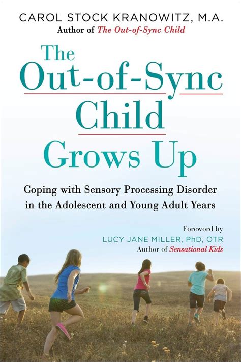 The Out Of Sync Child Grows Up Coping With Sensory Processing Disorder