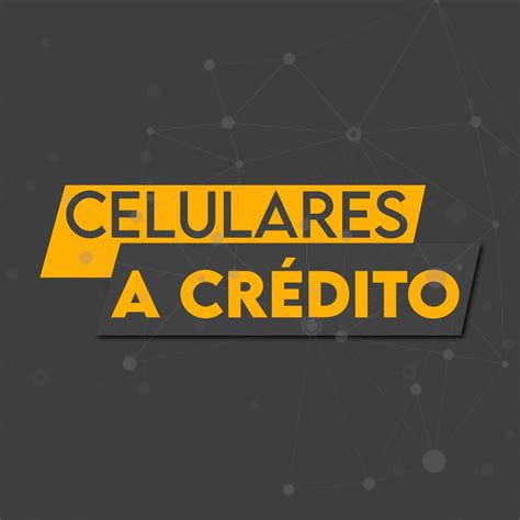 Celulares A Crédito Tampico