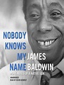 Nobody Knows My Name by James Baldwin · OverDrive: ebooks, audiobooks ...