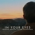 ‘In Your Eyes’ Soundtrack Details | Film Music Reporter
