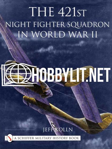 The The St Night Fighter Squadron In World War Ii Download And Read Magazines And Books In