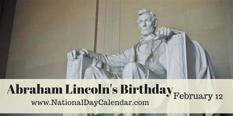 Abraham Lincolns Birthday February 12 Abraham Lincoln Birthday