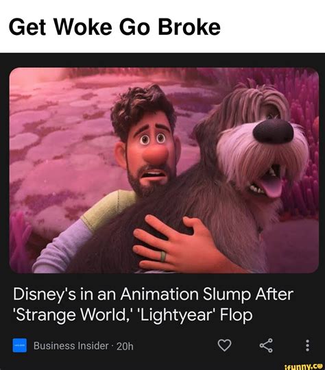 Get Woke Go Broke Disney S In An Animation Slump After Strange World