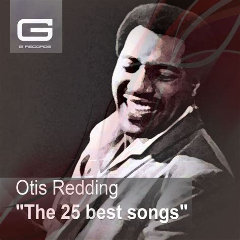 The 25 Best Songs Otis Redding Mp3 Buy Full Tracklist