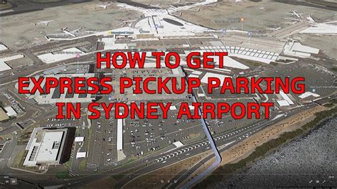 Guide How To Get Express Pickup Parking In Sydney Airport Australia
