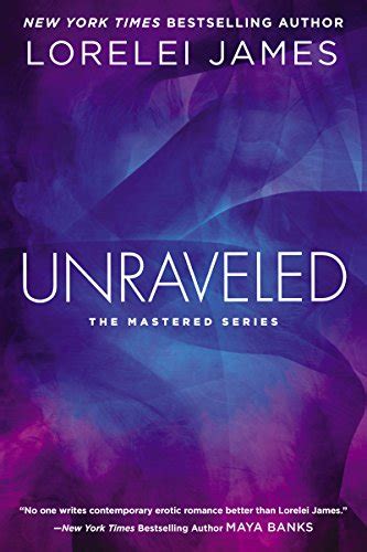 Unraveled Mastered Book 3 Kindle Edition By James Lorelei Literature And Fiction Kindle