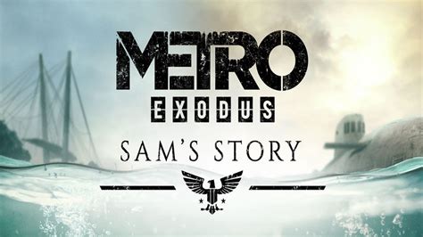 Sams Story The Second Major Dlc Expansion For Metro Exodus Arrives On