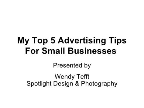 My Top 5 Advertising Tips For Small Businesses