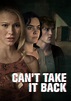 Can't Take It Back - movie: watch streaming online
