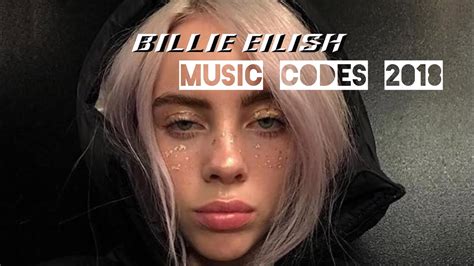 Billie Eilish Roblox Music Codes 2018 October Youtube