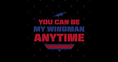 Be My Wingman Top Gun T Shirt Teepublic
