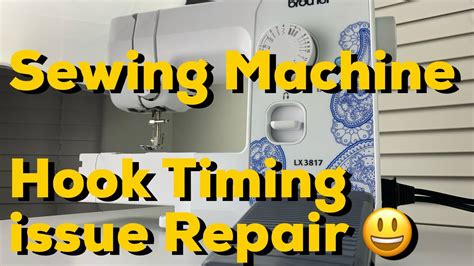 How Sewing Machine Hook Timing Issue Repair Brother Lx Youtube