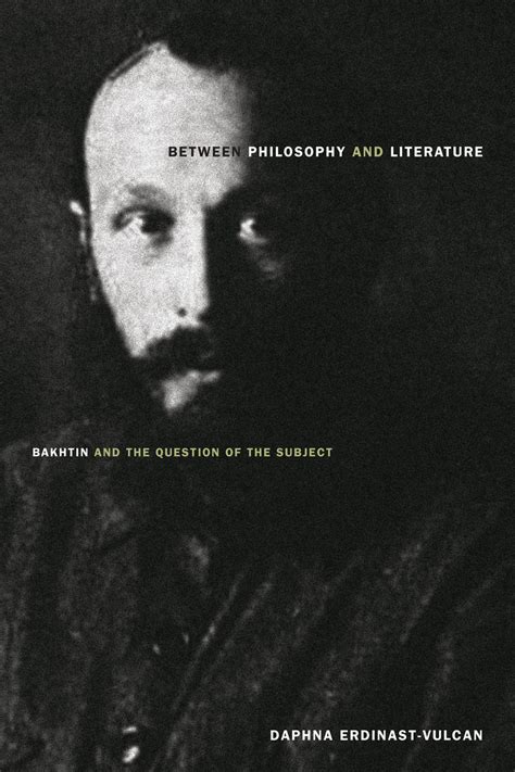 Between Philosophy And Literature Bakhtin And The Question