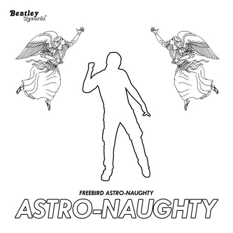 Astro Naughty Single By Freebird Astro Naughty Spotify