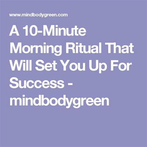 A 10 Minute Morning Ritual That Will Set You Up For Success