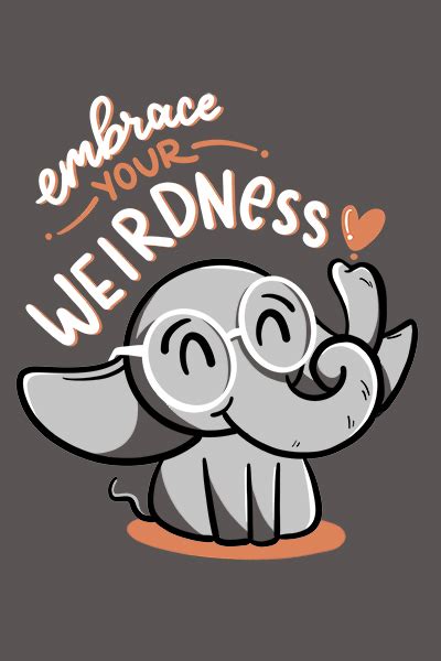 Embrace Your Weirdness Qwirk Store