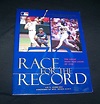 RACE FOR THE RECORD - Official Major League Baseball Commemorative Book ...