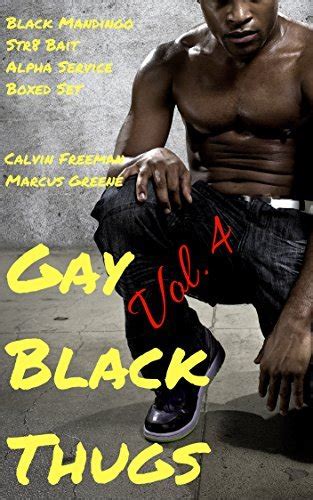 gay black thugs vol 4 black mandingo str8 bait alpha service boxed set by calvin freeman