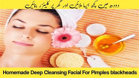 Homemade Deep Cleansing Facial For Pimples Blackheads Get Clean Clear Smooth Glowing Skin At