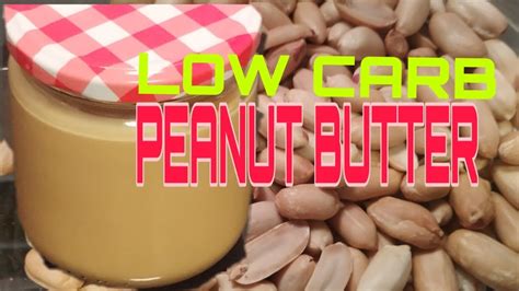 Low Carb Peanut Butter Homemade Low Carbohydrates Peanut Butter Youtube