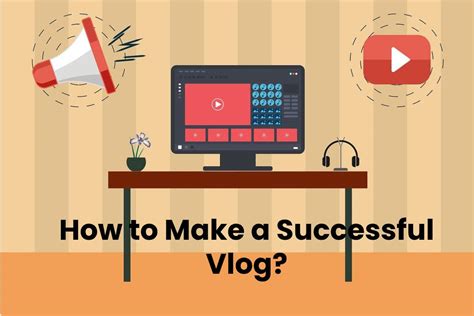 How To Make A Successful Vlog Technologyies 2020