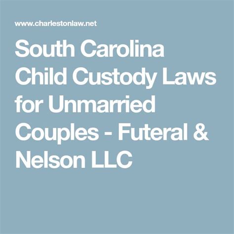 South Carolina Child Custody Laws For Unmarried Couples Futeral