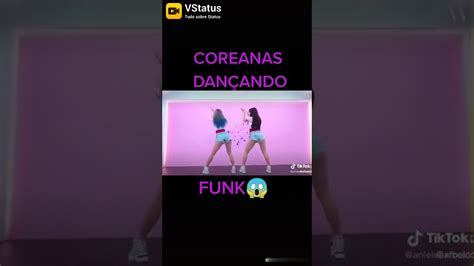 Coreanas Dançando Funk Youtube