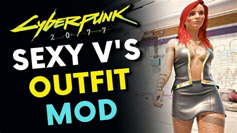 Cyberpunk 2077 Sexy Vs Outfit Mod Sexy Outfit For V Youtube