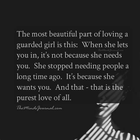 The Most Beautiful Part Of Loving A Guarded Girl Is This When She Lets You