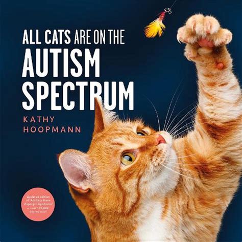 All Cats Are On The Autism Spectrum By Kathy Hoopmann Hardcover