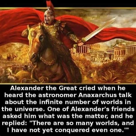 Alexander The Great Cried When He Heard The Astronomer Anaxarchus Talk
