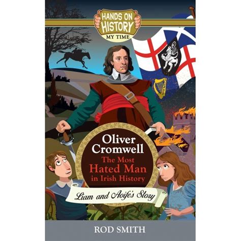Oliver Cromwell The Most Hated Man In Irish History By Rod Smith Goodreads
