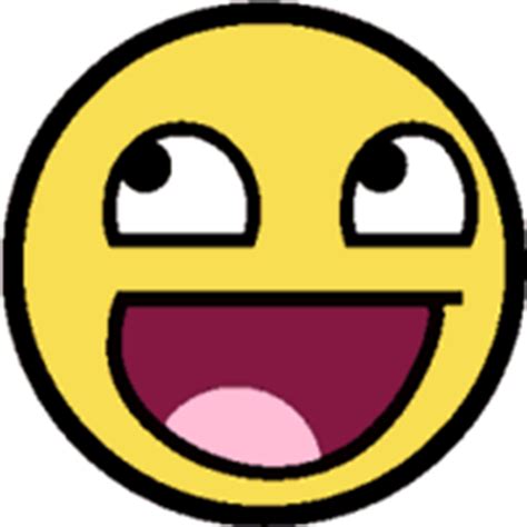 Find the newest happy face meme meme. Image - 133612 | Awesome Face / Epic Smiley | Know Your Meme