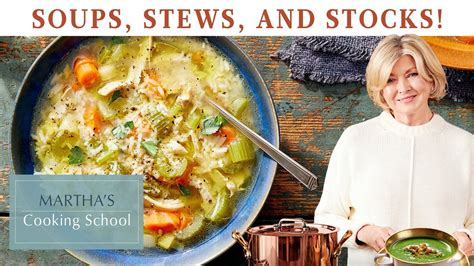Martha Stewarts 9 Recipe Special Soups Stews And Stocks Recipe Lands